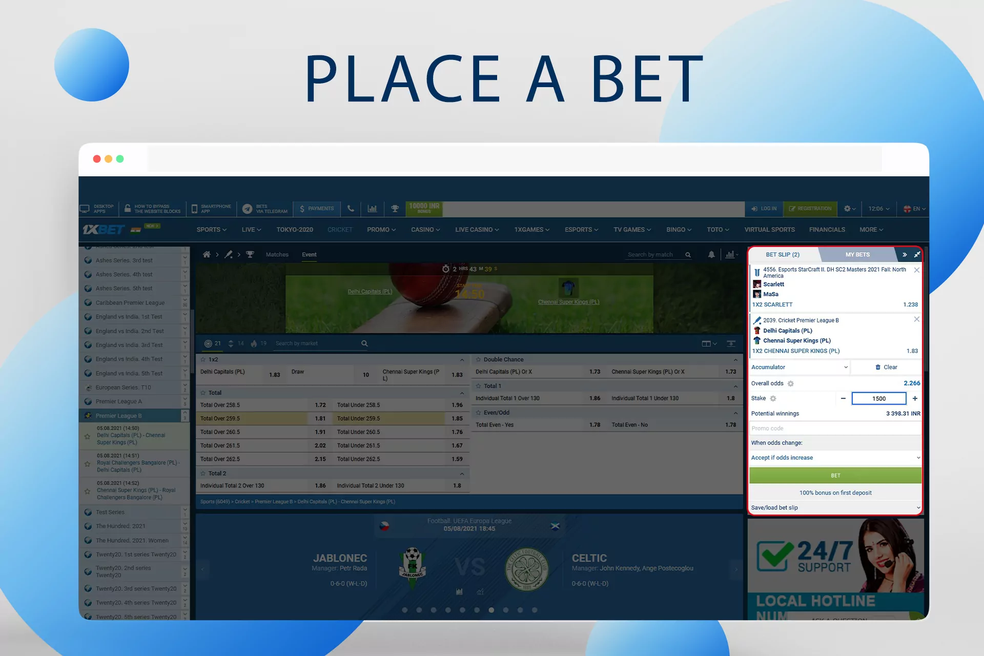 Choose a match and place a bet on it.