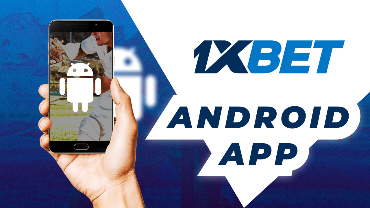 1xBet app is available for Android.