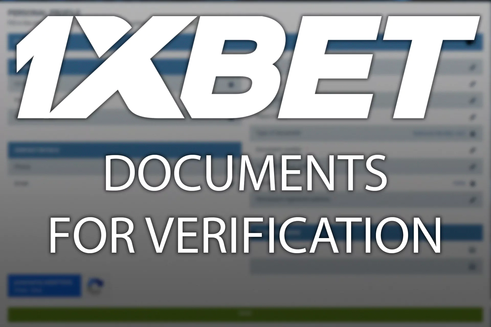 To verify your 1xBet account, you need to confirm your identity.